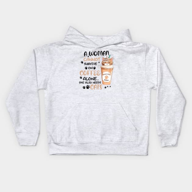 A woman cannot survive on coffee alone she also needs cats Funny Quote Hilarious Sayings Humor Kids Hoodie by skstring